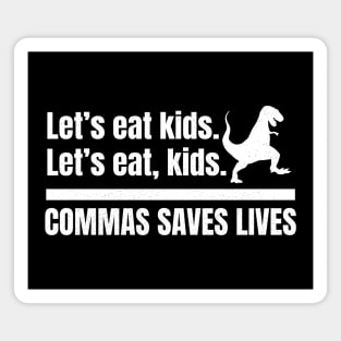 Commas Save Lives Magnet